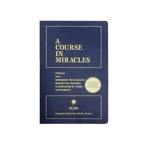 A Course in Miracles: Combined Volume -- Foundation for Inner Peace